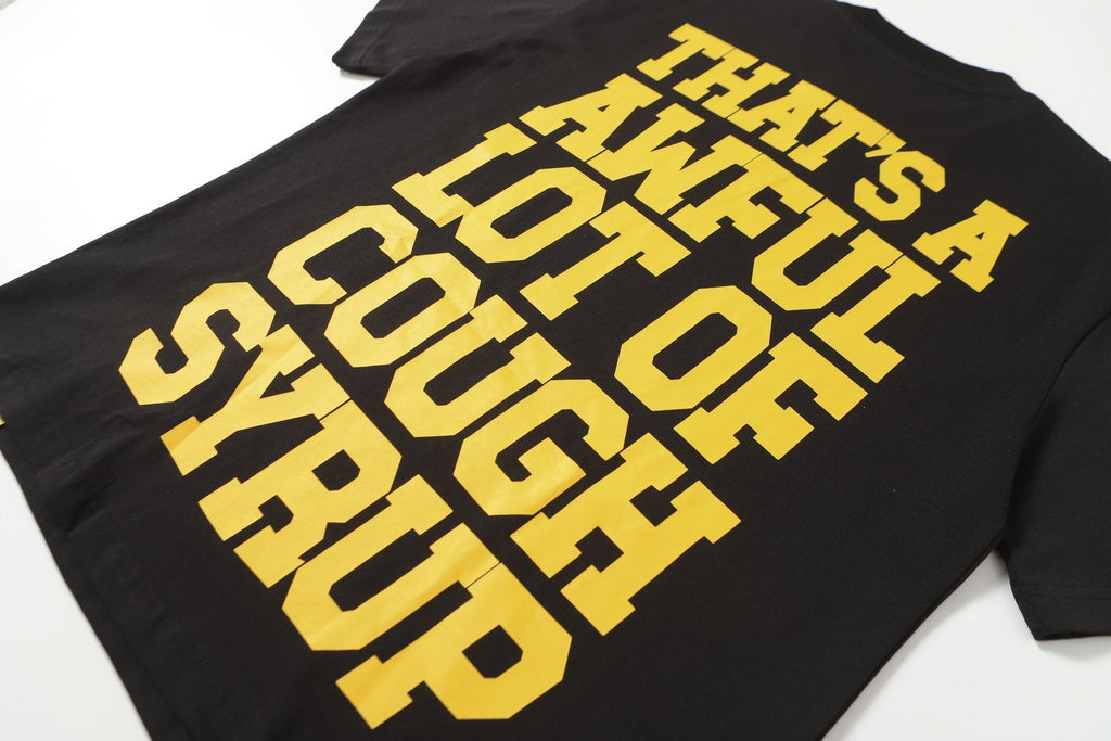 THAT'S A AWFUL LOT OF COUGH SYRUP Front & Back Graphic T-Shirt