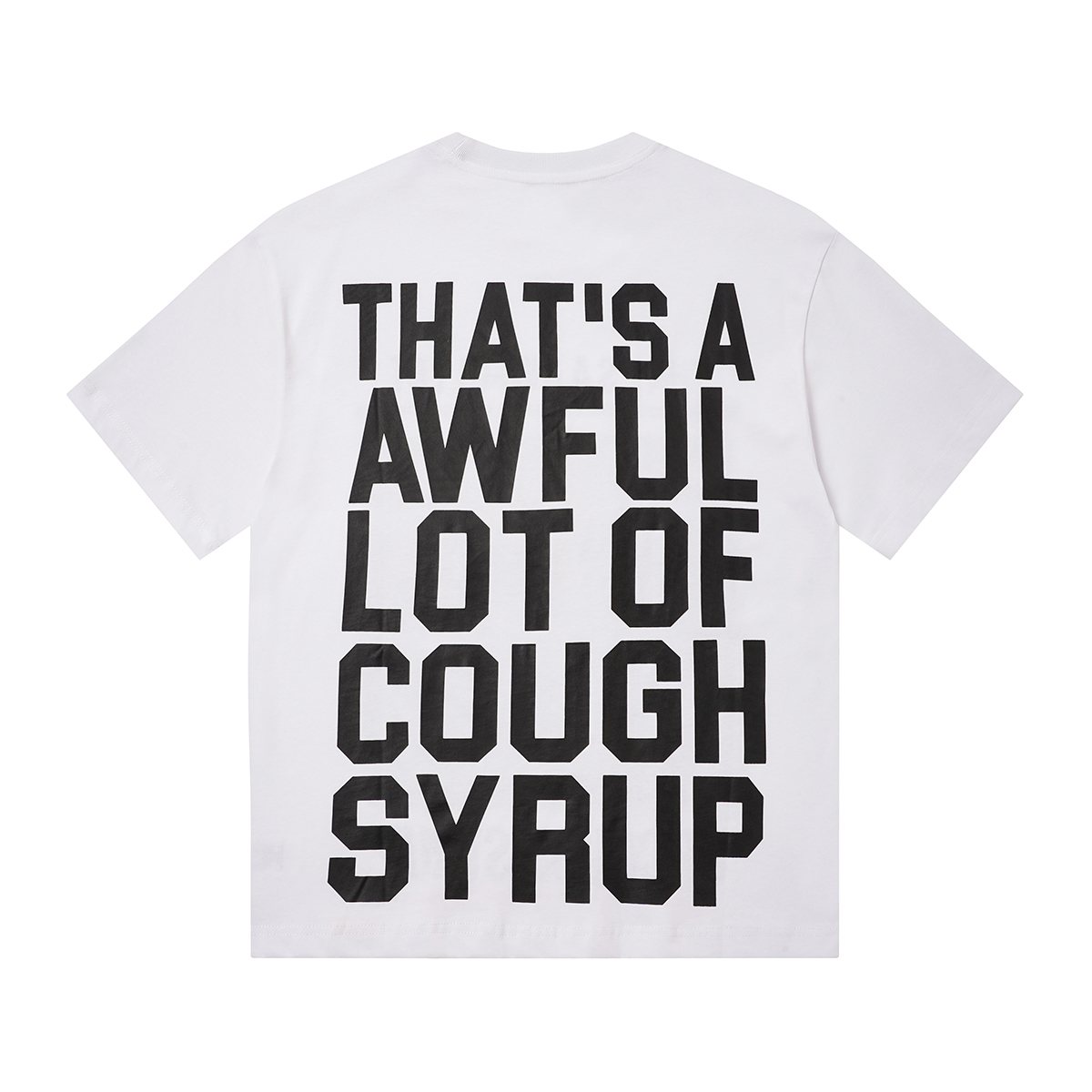 THAT'S A AWFUL LOT OF COUGH SYRUP Photo Graphic Short-Sleeve T-Shirt