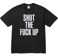 Supreme Shut The Fuck Up Graphic T-Shirt